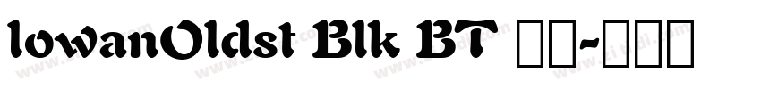 lowanOldst Blk BT 常规字体转换